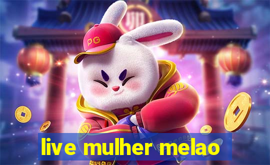 live mulher melao